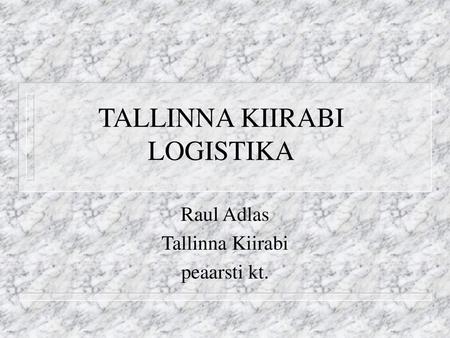 TALLINNA KIIRABI LOGISTIKA