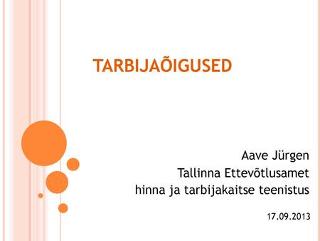 Aave Jürgen Tallinna Ettevõtlusamet hinna ja tarbijakaitse teenistus