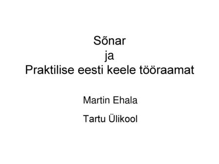 Sõnar ja Praktilise eesti keele tööraamat