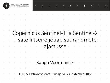 Kaupo Voormansik ESTGIS Aastakonverents - Pühajärve, 24. oktoober 2015
