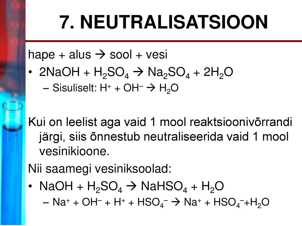 7. NEUTRALISATSIOON hape + alus  sool + vesi
