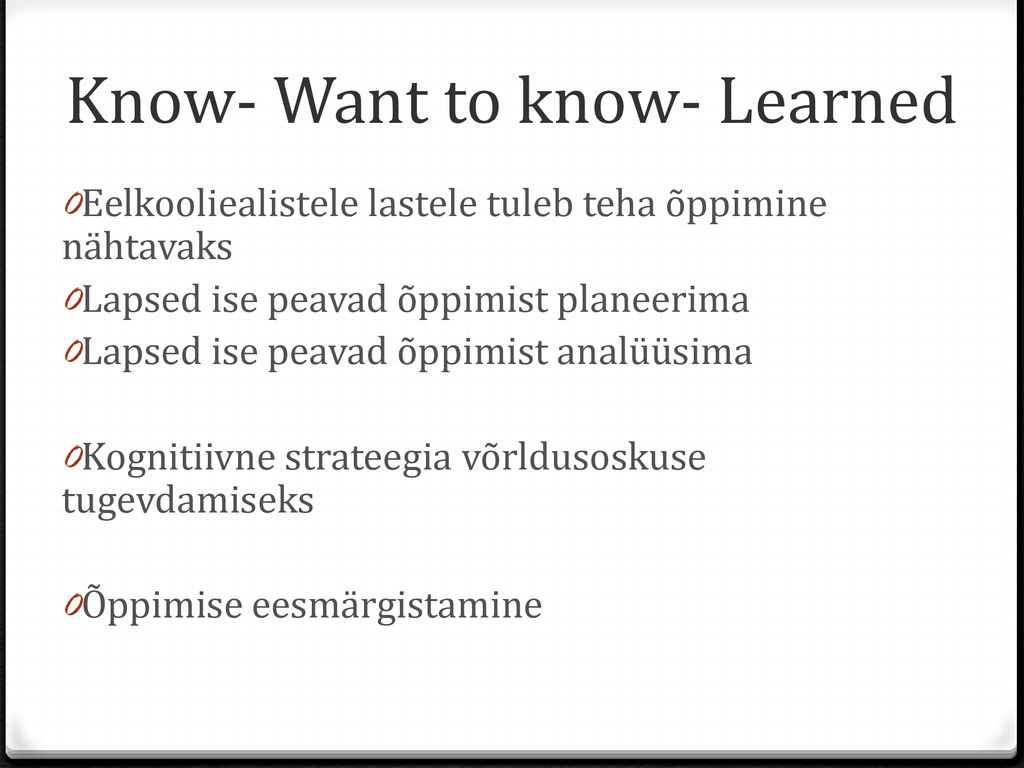 Know- Want to know- Learned