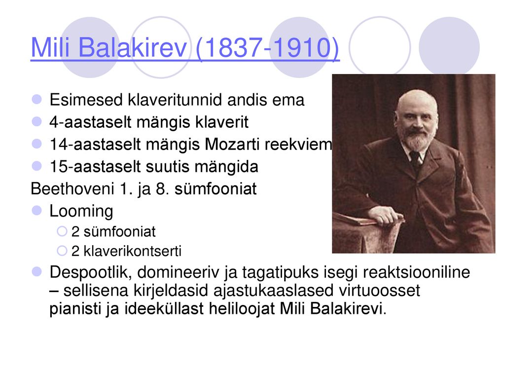 Mili Balakirev ( ) Esimesed klaveritunnid andis ema