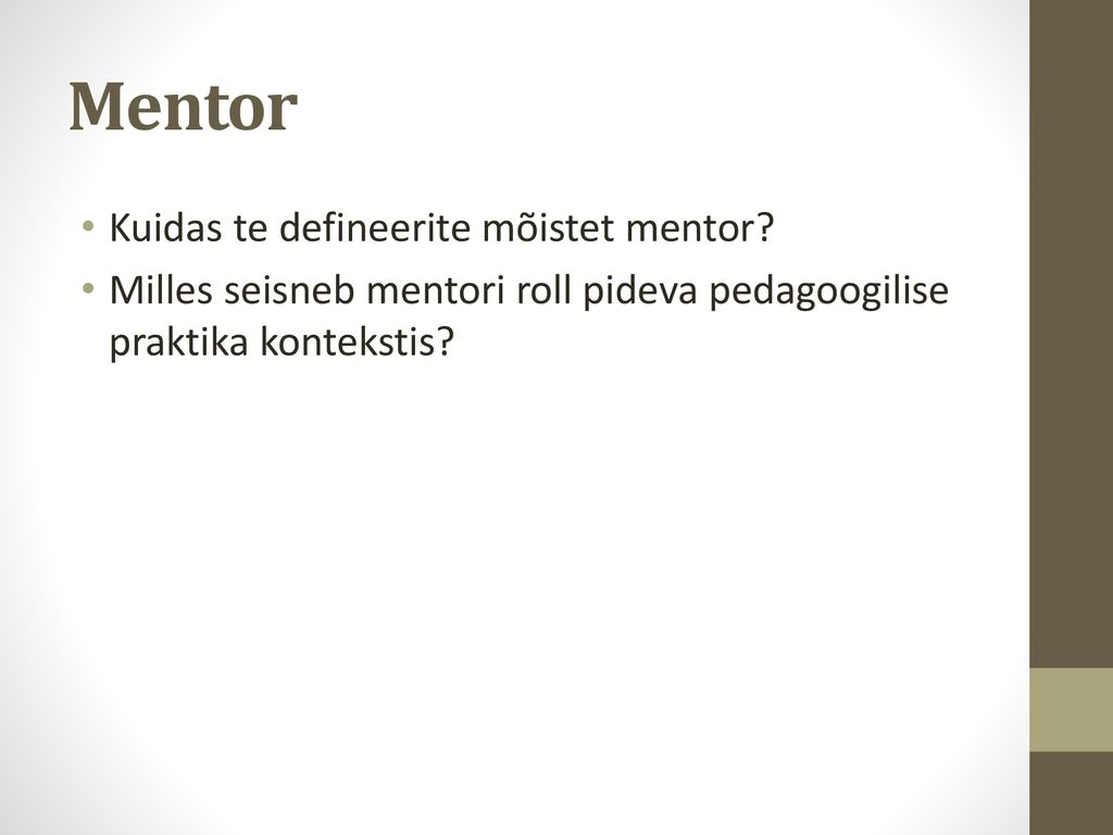 Mentor Kuidas te defineerite mõistet mentor