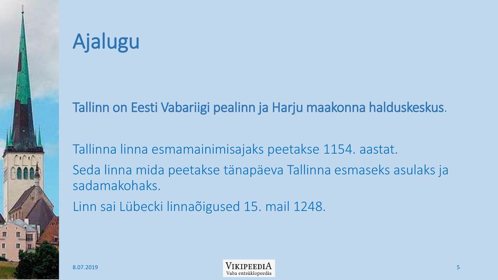 Ajalugu Tallinn on Eesti Vabariigi pealinn ja Harju maakonna halduskeskus. Tallinna linna esmamainimisajaks peetakse aastat.
