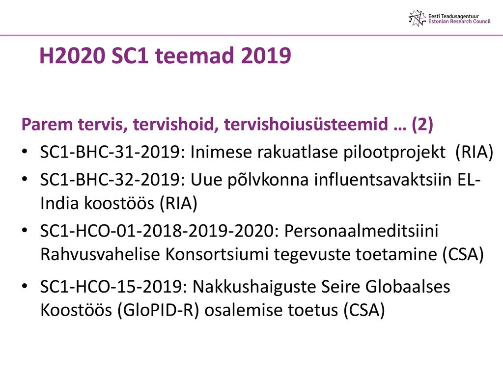 H2020 SC1 teemad 2019 Parem tervis, tervishoid, tervishoiusüsteemid … (2) SC1-BHC : Inimese rakuatlase pilootprojekt (RIA)
