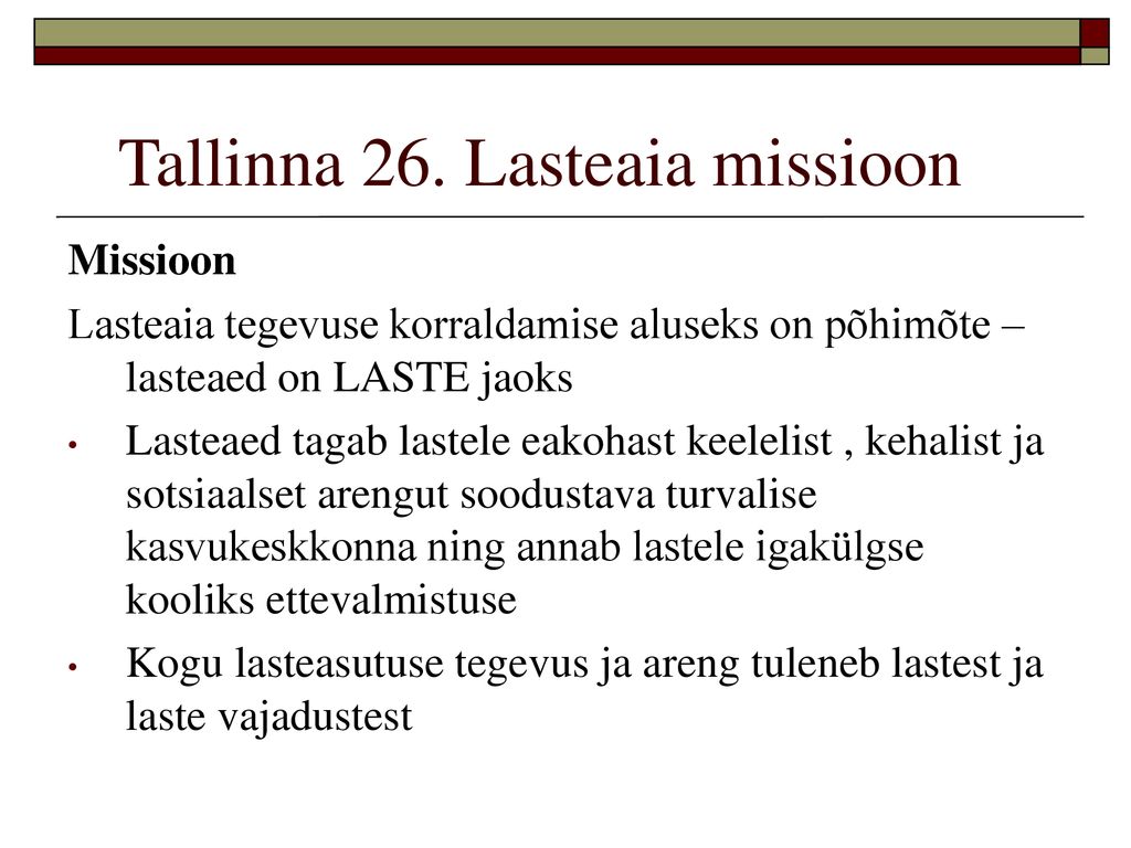 Tallinna 26. Lasteaia missioon