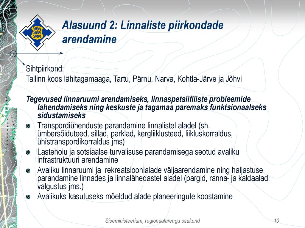 Alasuund 2: Linnaliste piirkondade arendamine