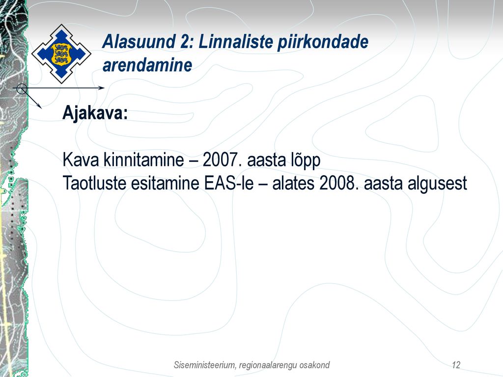 Alasuund 2: Linnaliste piirkondade arendamine