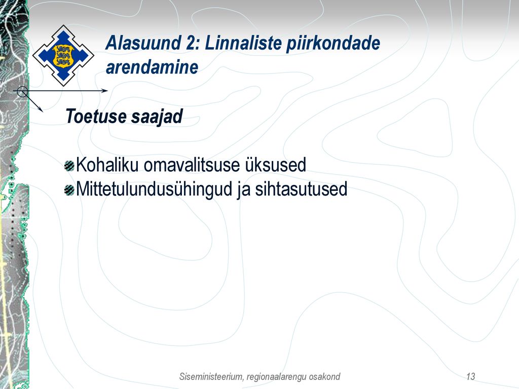 Alasuund 2: Linnaliste piirkondade arendamine