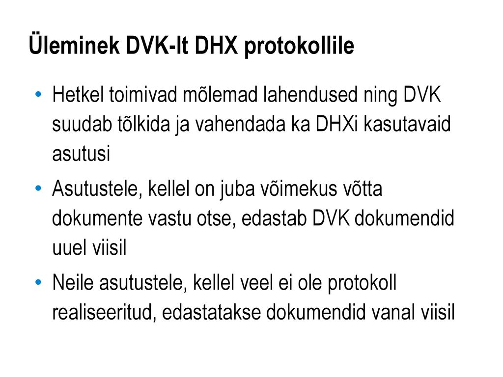 Üleminek DVK-lt DHX protokollile