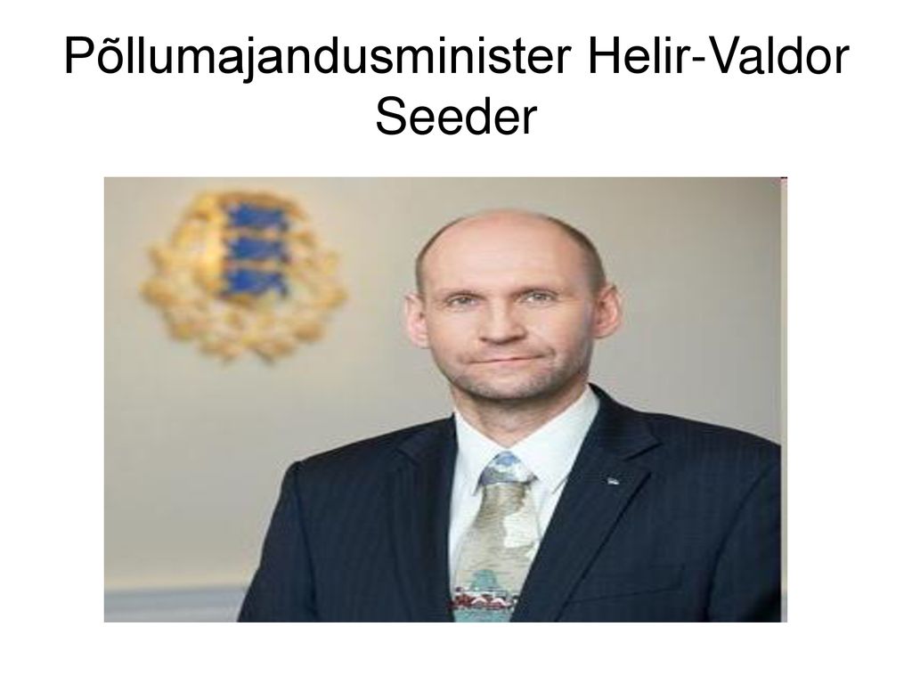 Põllumajandusminister Helir-Valdor Seeder