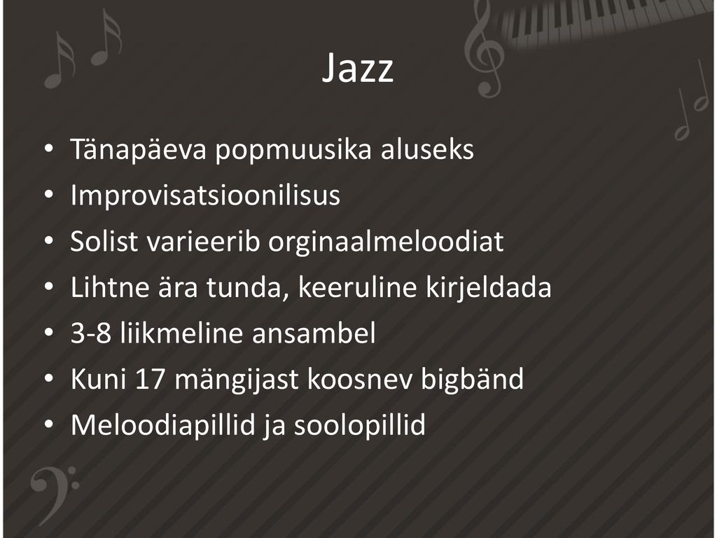 Jazz Tänapäeva popmuusika aluseks Improvisatsioonilisus