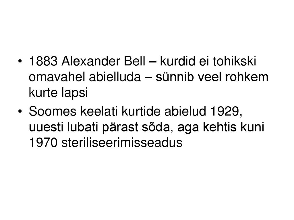 1883 Alexander Bell – kurdid ei tohikski omavahel abielluda – sünnib veel rohkem kurte lapsi
