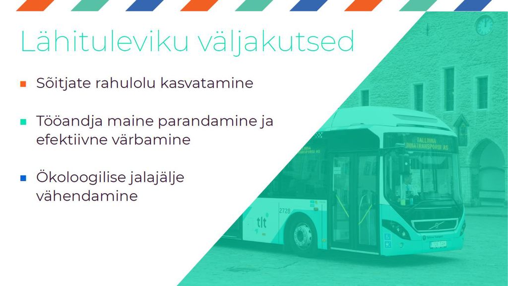 Sõitjate rahulolu – väga oluline hügieenifaktor Efektiivne värbamine – Järjest olulisem sest tulevikku vaadates läheb bussijuhtide leidmine ühistranspordi ettevõtetele veel keerulisemaks. Miks Sest 74% Eesti bussijuhtidest on täna rohkem kui 51 aastat vanad ja nooremaid kui 30 aastaseid bussijuhte on vaevalt 5-6%.