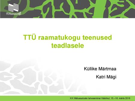 TTÜ raamatukogu teenused teadlasele