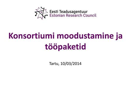 Konsortiumi moodustamine ja tööpaketid