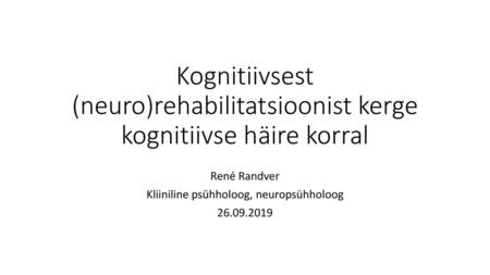 René Randver Kliiniline psühholoog, neuropsühholoog
