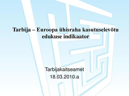 Tarbija – Euroopa ühisraha kasutuselevõtu edukuse indikaator