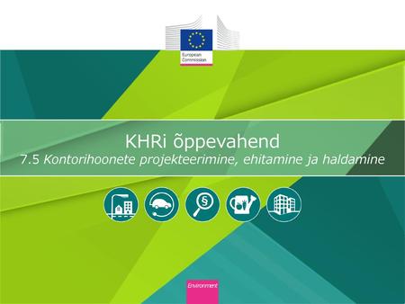 Moodul 7.5 – kontorihoonete projekteerimine, ehitamine ja haldamine