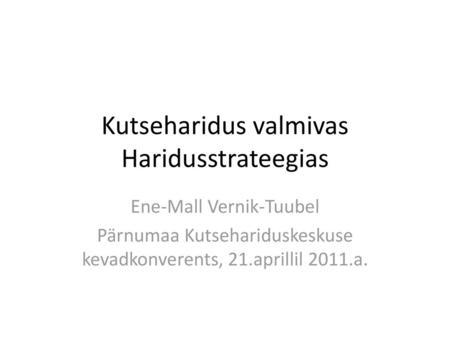 Kutseharidus valmivas Haridusstrateegias