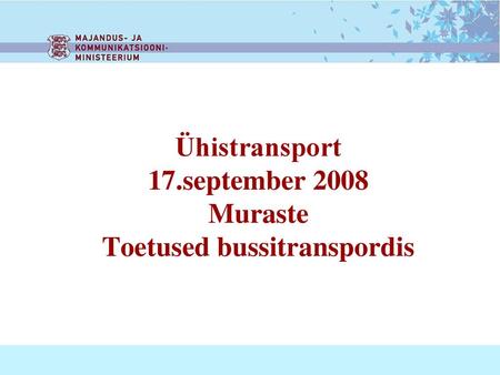 Ühistransport 17.september 2008 Muraste Toetused bussitranspordis
