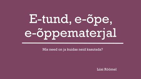 E-tund, e-õpe, e-õppematerjal