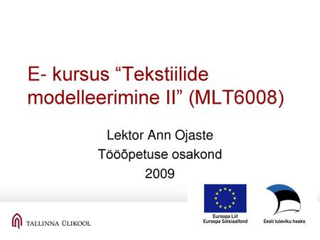 E- kursus “Tekstiilide modelleerimine II” (MLT6008)