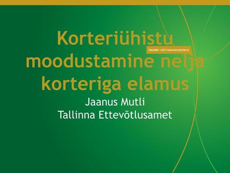 Korteriühistu moodustamine nelja korteriga elamus