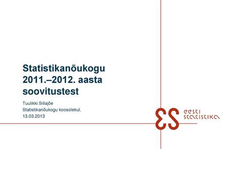 Statistikanõukogu 2011.‒2012. aasta soovitustest