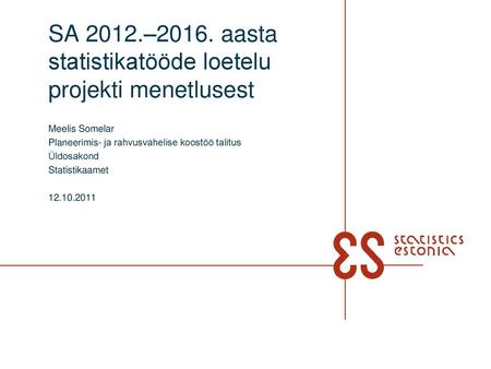 SA 2012.–2016. aasta statistikatööde loetelu projekti menetlusest