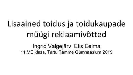 Lisaained toidus ja toidukaupade müügi reklaamivõtted