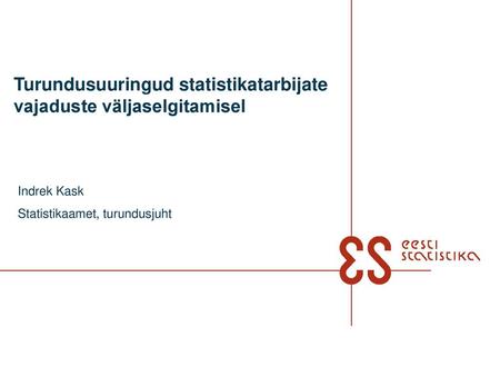 Turundusuuringud statistikatarbijate vajaduste väljaselgitamisel