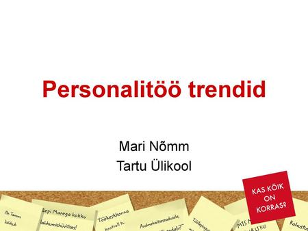 Personalitöö trendid Mari Nõmm Tartu Ülikool.