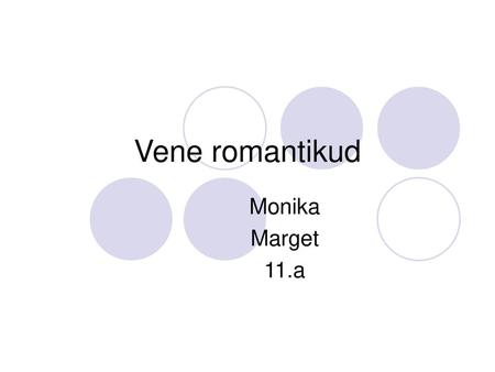 Vene romantikud Monika Marget 11.a.
