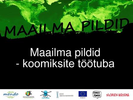 Maailma pildid - koomiksite töötuba.