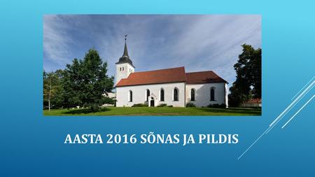 Aasta 2016 sõnas ja pildis.