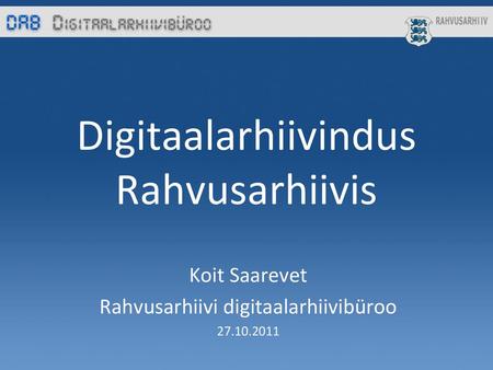 Digitaalarhiivindus Rahvusarhiivis