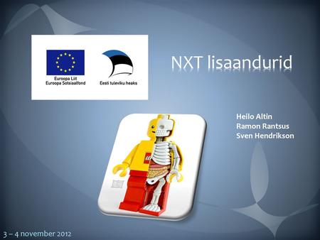 NXT lisaandurid Heilo Altin Ramon Rantsus Sven Hendrikson