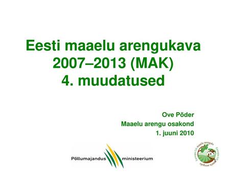 Eesti maaelu arengukava 2007–2013 (MAK) 4. muudatused