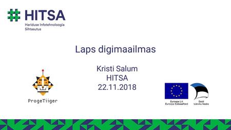 Laps digimaailmas Kristi Salum HITSA 22.11.2018.