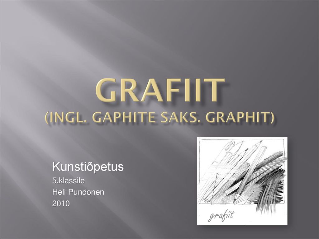 GRAFIIT (ingl. gaphite saks. Graphit)