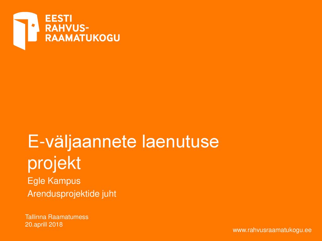E-väljaannete laenutuse projekt Egle Kampus Arendusprojektide juht