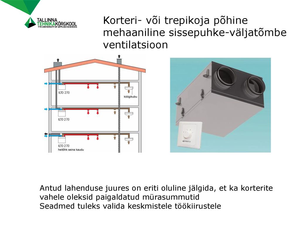 Korteri- või trepikoja põhine mehaaniline sissepuhke-väljatõmbe ventilatsioon