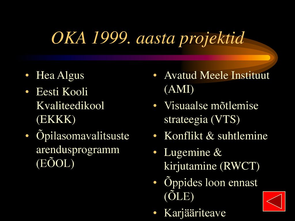 OKA aasta projektid Hea Algus Eesti Kooli Kvaliteedikool (EKKK)