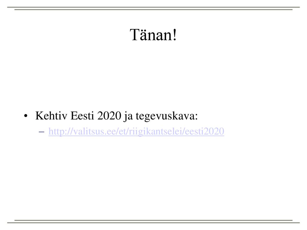 Tänan! Kehtiv Eesti 2020 ja tegevuskava: