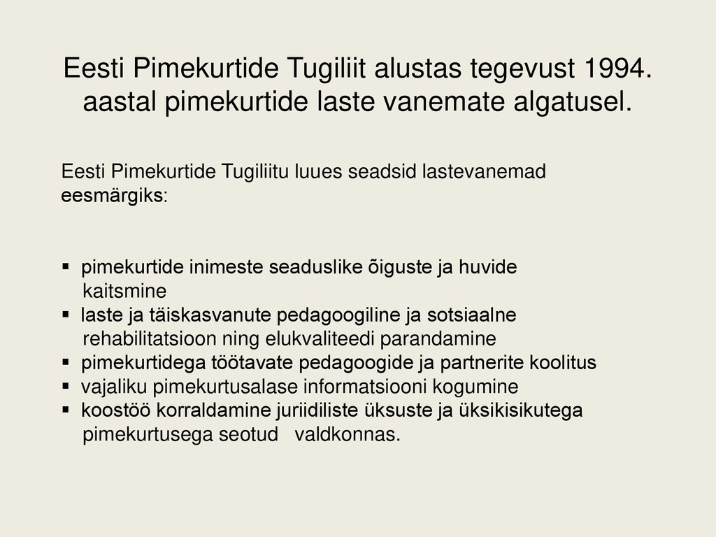 Eesti Pimekurtide Tugiliit alustas tegevust 1994