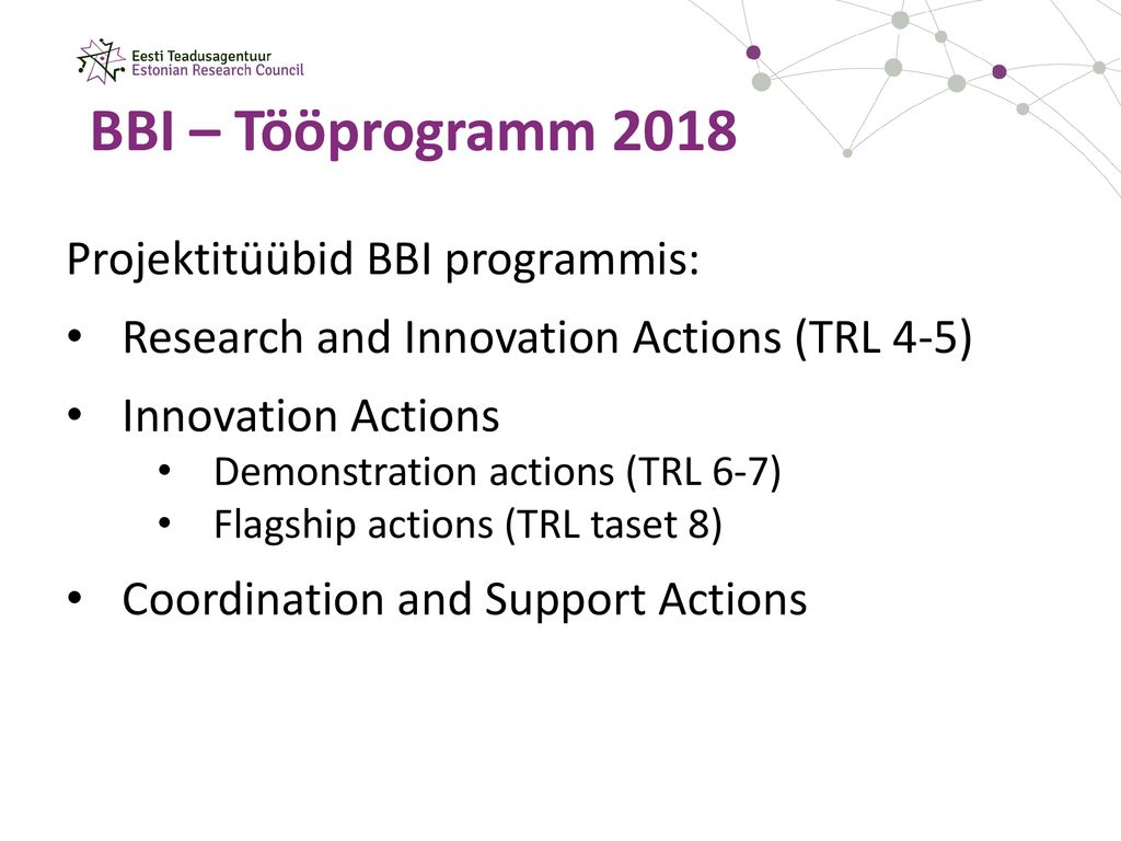 BBI – Tööprogramm 2018 Projektitüübid BBI programmis: