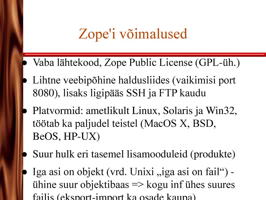 Zope i võimalused Vaba lähtekood, Zope Public License (GPL-üh.)
