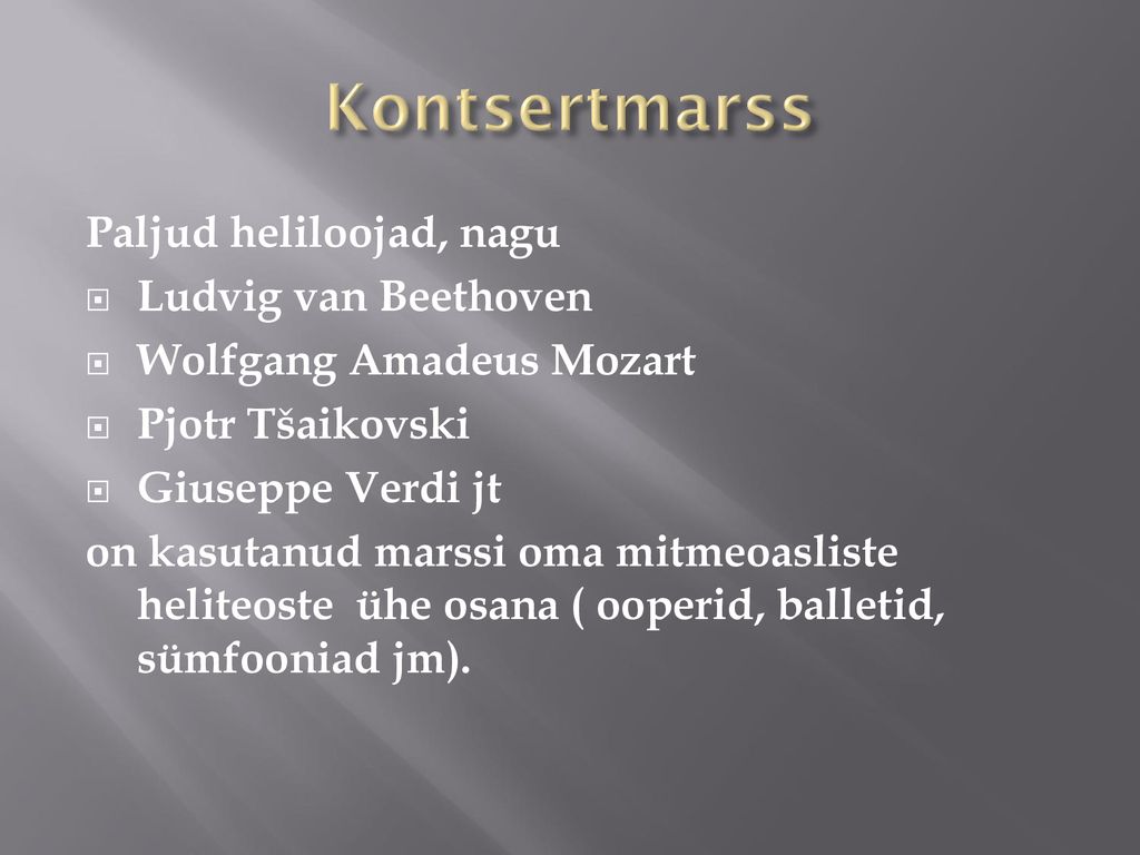 Kontsertmarss Paljud heliloojad, nagu Ludvig van Beethoven